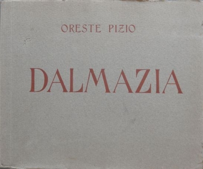 Pizio Oreste: Dalmazia